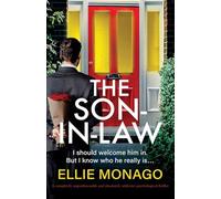 The Son-in-Law: A completely unputdownable and absolutely addictive psychological thriller