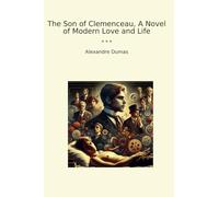 The Son of Clemenceau, A Novel of Modern Love and Life