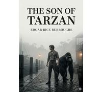 The Son of Tarzan: by Edgar Rice Burroughs