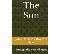 The Son: through the eyes of Jesus