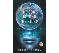 The Song Beyond The Storm: Part One of The Pattern Sequence