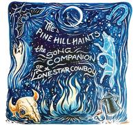 The Pine Hill Haints The Song Companion of a Lonestar Cowboy (Vinyl) 12" Album