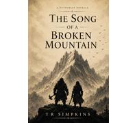 The Song of a Broken Mountain: An Epic Fantasy Adventure Novella of Dwarves, Magic, and Ancient Secrets (Book One)