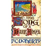 The Song of a Dark Angel (Hugh Corbett Mysteries, Book 8): Murder and treachery abound in this gripping medieval mystery