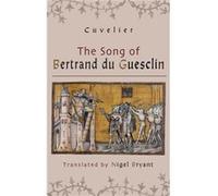 The Song of Bertrand du Guesclin by Cuvelier Cuvelier (Auteur)