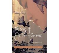 The Song of Everlasting Sorrow: A Novel of Shanghai