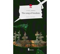 The song of freedom. Life is a Story - story.one