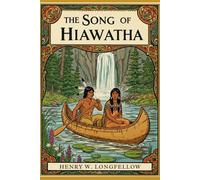 THE SONG OF HIAWATHA