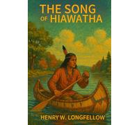 The Song Of Hiawatha