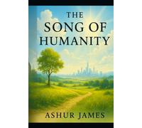 The Song of Humanity: After the Silence, Beyond the Ash