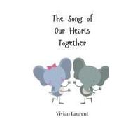 The Song Of Our Hearts Together
