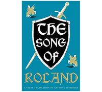 The Song Of Roland: Dual Language And New Verse Translation
