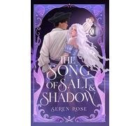 The Song of Salt and Shadow: A Slow-Burn Siren-Pirate Romantasy