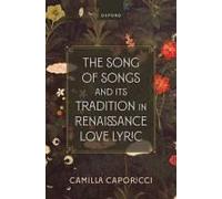 The Song Of Songs And Its Tradition In Renaissance Love Lyric