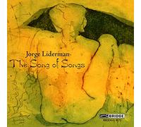 The Song of Songs - Jorge Liderman : The of Songs