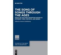 The Song Of Songs Through The Ages: Essays On The Songs Reception History In Different Times, Contexts, And Genres: 8 (Studies Of The Bible And Its Reception (Sbr), 8)