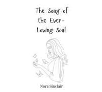 The Song Of The Ever-Loving Soul