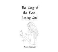The Song Of The Ever-Loving Soul