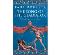 Le chant du gladiateur – Mystères de la Rome antique (Livre 2) – Roman dramatique