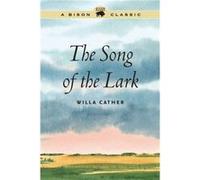 The Song of the Lark by Willa Cather Willa Cather (Auteur)