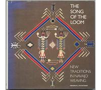 The Song of the Loom: New Traditions in Navajo Weaving