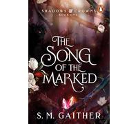 The Song of the Marked: The thrilling, enemies to lovers, romantic fantasy and TikTok sensation