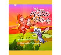 The Song of the Mosquito and the Butterfly