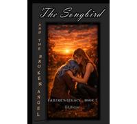 The Songbird: And the Broken Angel