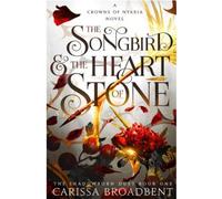 The Songbird and the Heart of Stone