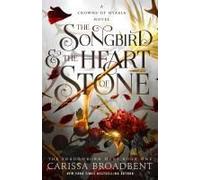 The Songbird & The Heart Of Stone