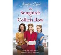 The Songbirds of Colliers Row: A cosy wartime family saga perfect for a winter's day - [Version Originale] Inconnu (Auteur)