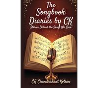 The Songbook Diaries By CK: Stories Behind The Songs We Love