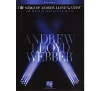 The Songs of Andrew Lloyd Webber: 40 of His Greatest Hits: Trumpet