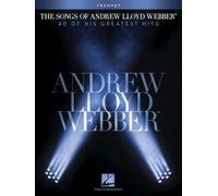 The Songs of Andrew Lloyd Webber: 40 of His Greatest Hits: Trumpet