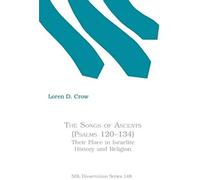 The Songs Of Ascents (Psalms 120-134)