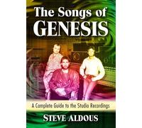 Les Chansons de Genesis – Guide complet des enregistrements studio – McFarland