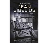The Songs of Jean Sibelius by Gustav Djupsjobacka Gustav Djupsjobacka (Auteur)