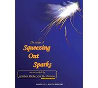The Songs Of Squeezing Out Sparks