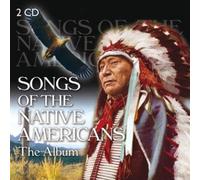 The Songs Of The Native American Indians : The Album Coffret CD