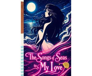 The Songs of the Seas to My Love