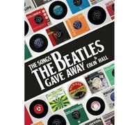 The Songs The Beatles Gave Away