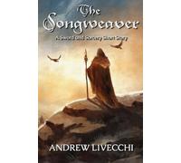 The Songweaver: A Sword and Sorcery Short Story