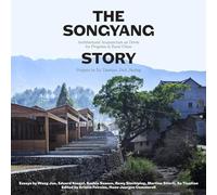 The Songyang Story: Architectural Acupuncture As Driver for Socio-Economic Progress in Rural China; Projects by Xu Tiantian, DnA_beijing