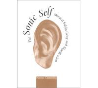 The Sonic Self: Musical Subjectivity And Signification