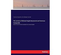 The Sonnets Of Michael Angelo Buonarroti And Tommaso Campanella