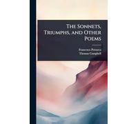 The Sonnets, Triumphs, and Other Poems