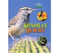 The Sonoran Desert, Our Wild World Ecosystems Wayne Lynch (Auteur)