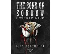 The sons of sorrow - T1 - Wicked mind
