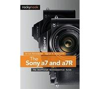 The Sony a7 and a7R: The Unofficial Quintessential Guide - [Version Originale] Inconnu (Auteur)