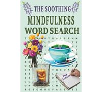 The Soothing Mindfulness Word Search for Adults: Large Print Puzzles with 50+ Inspirational Puzzles for Stress Relief & Memory Improvement | The Ideal ... Book with 1300+ Words & Solutions Included